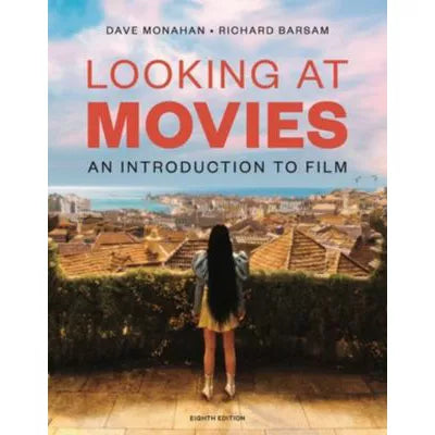 Looking at Movies, An Introduction to Film, Eighth Edition Norton Illumine Ebook, InQuizitive, Videos, Interactives, and Practicing Exercises